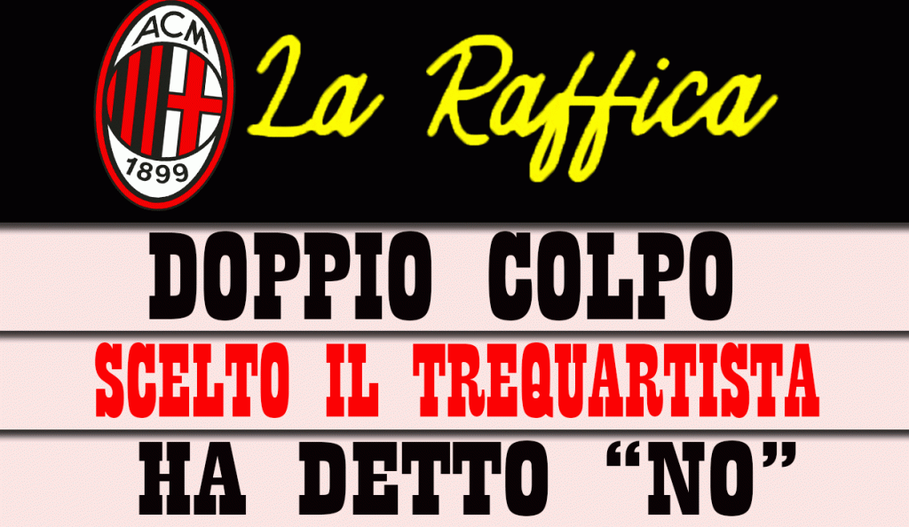 Le notizie sul mercato rossonero del 7 luglio 2021