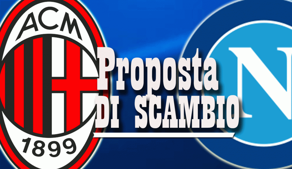 Scambio a sorpresa col Napoli
