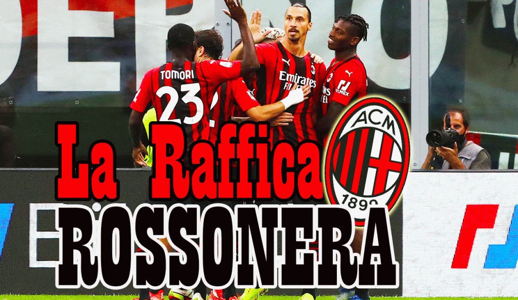 Raffica rossonera 24 settembre 2021