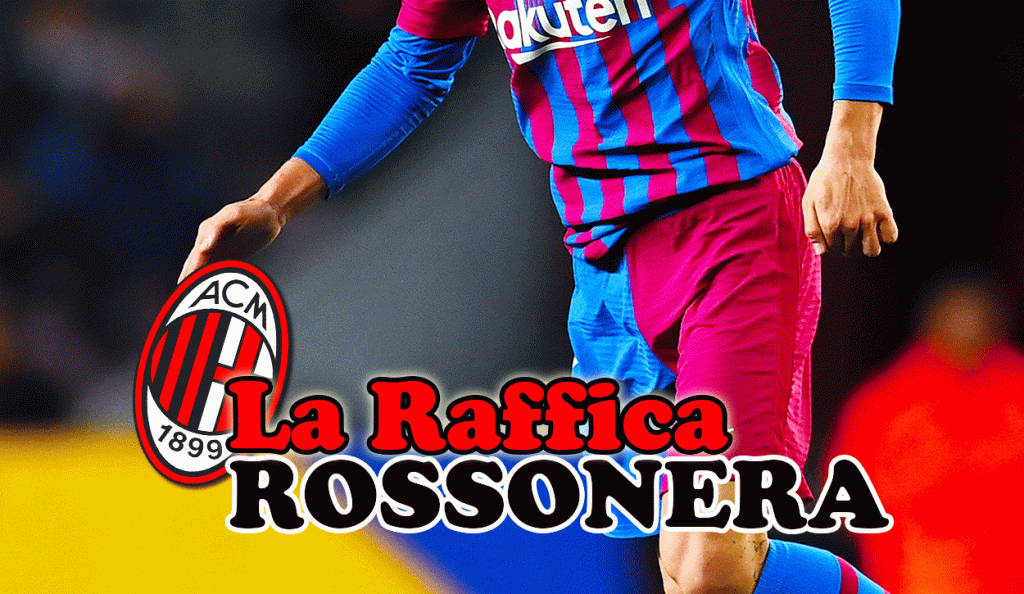 Raffica rossonera 31 marzo 2022