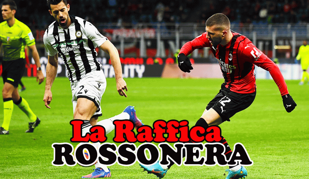 Raffica rossonera 6 marzo 2022