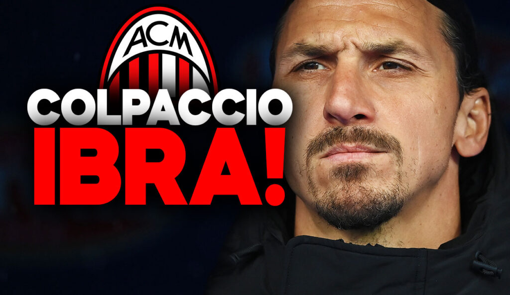 Milan, news su un possibile colpaccio di mercato di Ibrahimovic.
