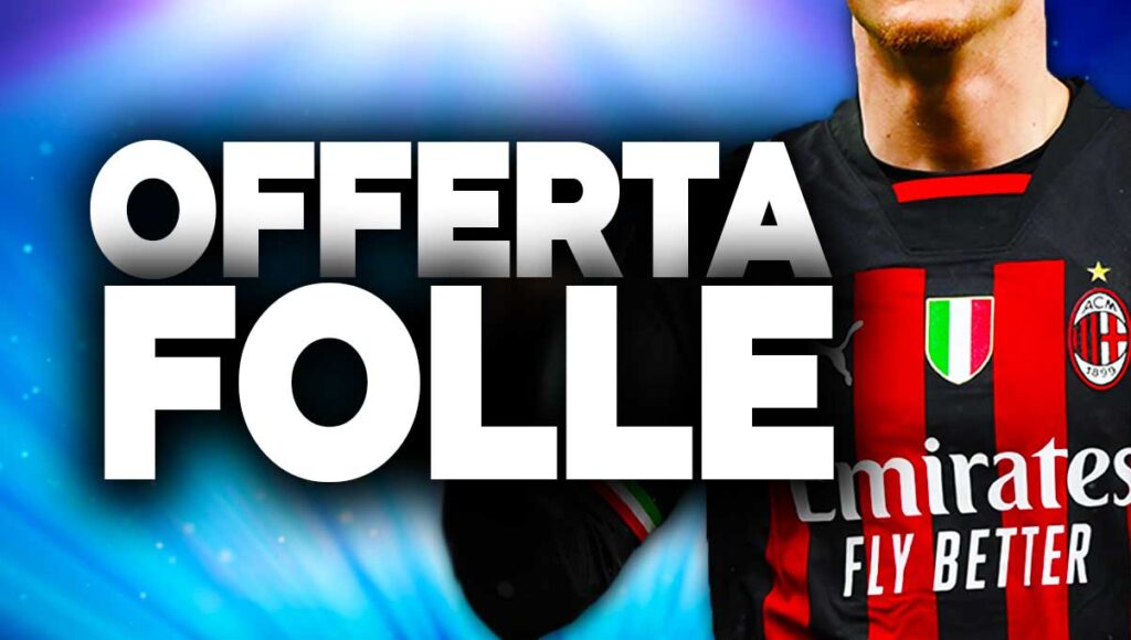 Milan news, folle offerta di calciomercato.