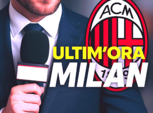 Calciomercato Milan, news dell'ultim'ora.